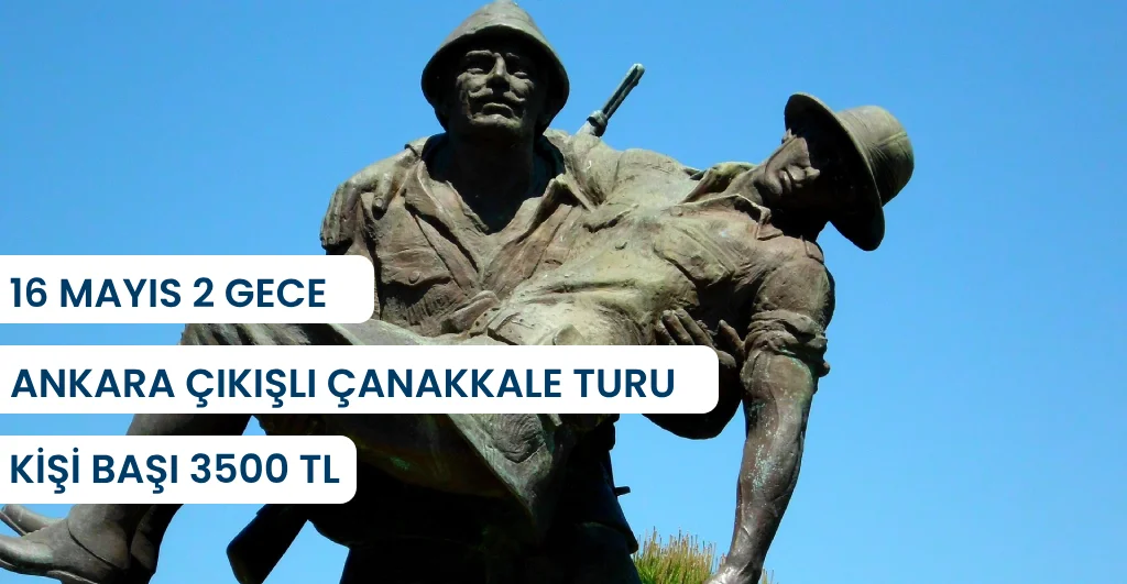 Ankara Çıkışlı Çanakkale Turu