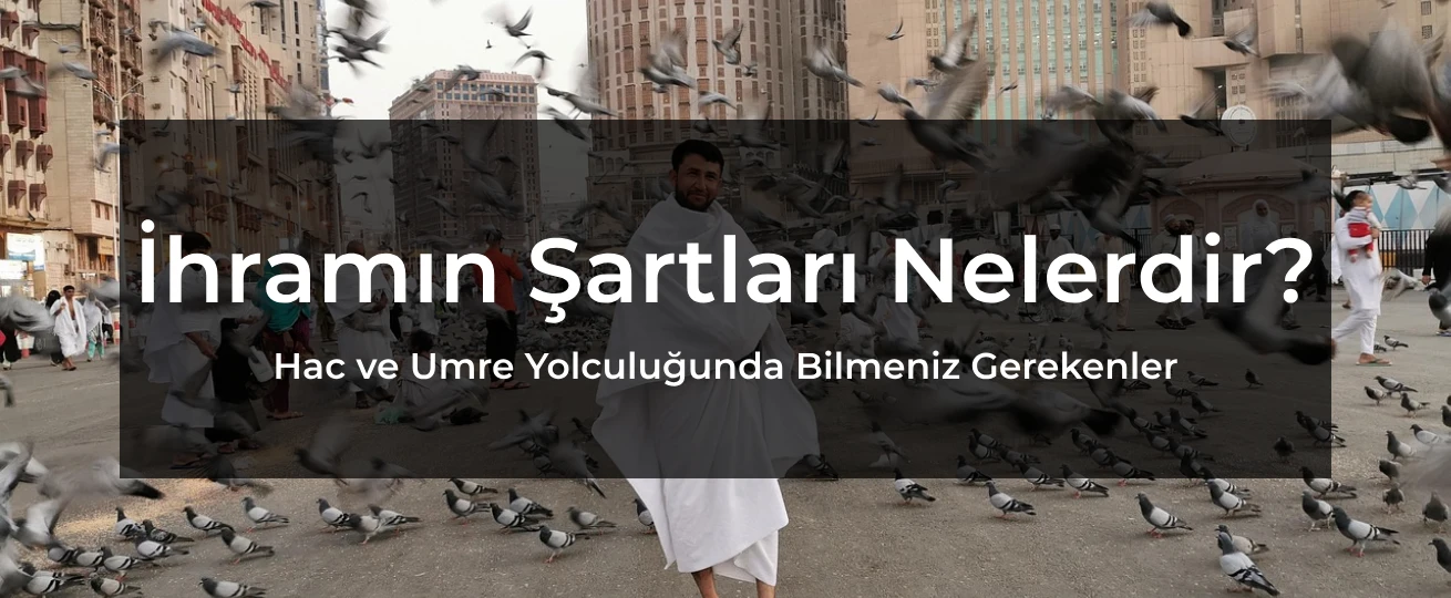 ihramın şartları